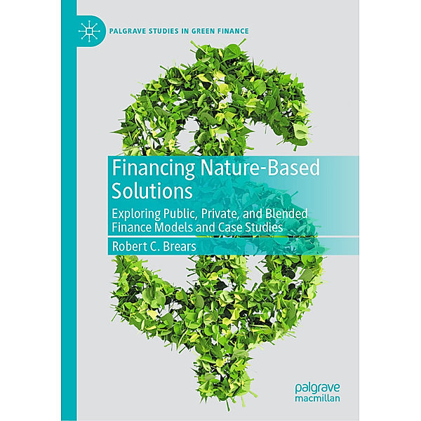 Financing Nature-Based Solutions, Robert C. Brears