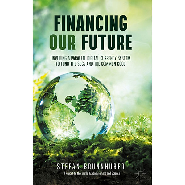 Financing our Future, Stefan Brunnhuber