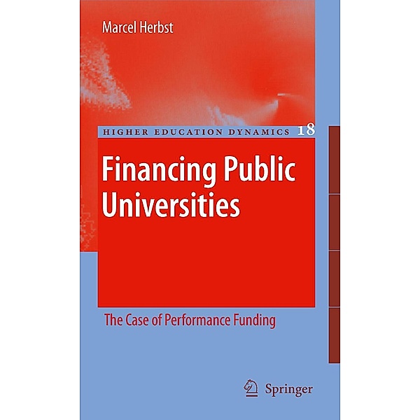 Financing Public Universities / Higher Education Dynamics Bd.18, Marcel Herbst