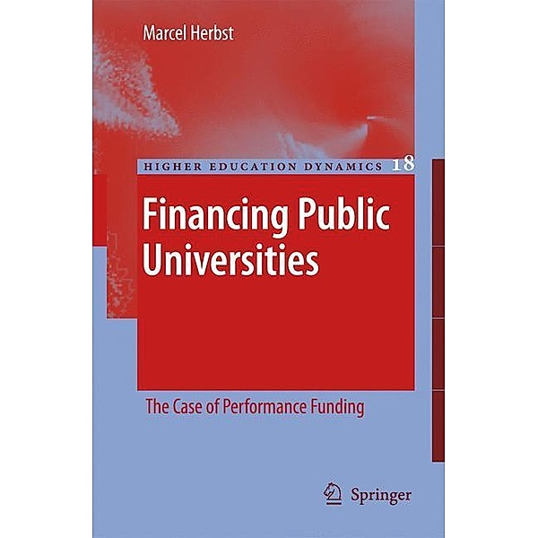 Financing Public Universities: The Case of Performance Funding, Marcel Herbst