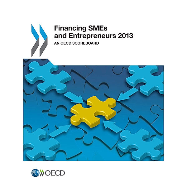 Financing SMEs and Entrepreneurs 2013:  An OECD Scoreboard
