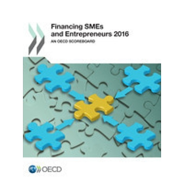 Financing SMEs and Entrepreneurs 2016:  An OECD Scoreboard