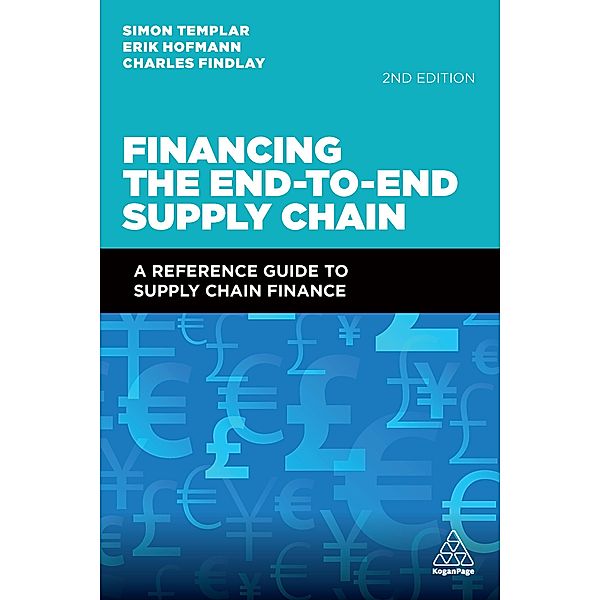 Financing the End-to-End Supply Chain, Simon Templar, Erik Hofmann, Charles Findlay