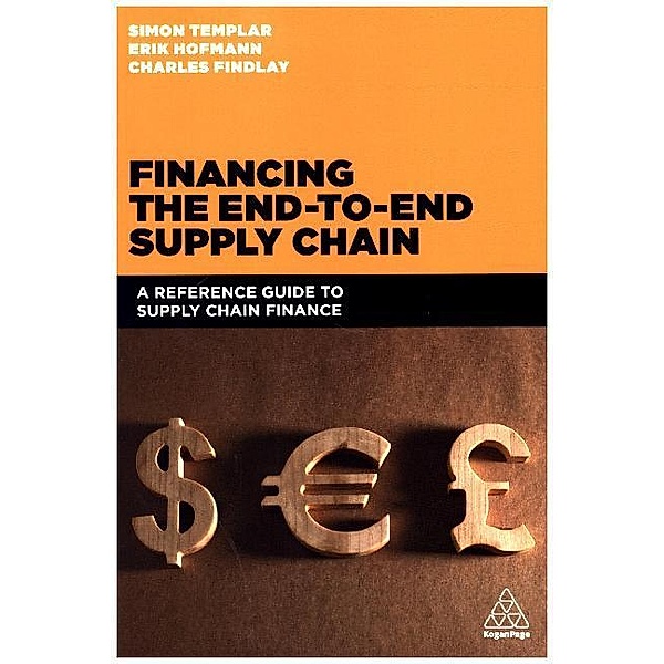 Financing the End-to-end Supply Chain, Simon Templar, Charles Findlay, Erik Hofmann