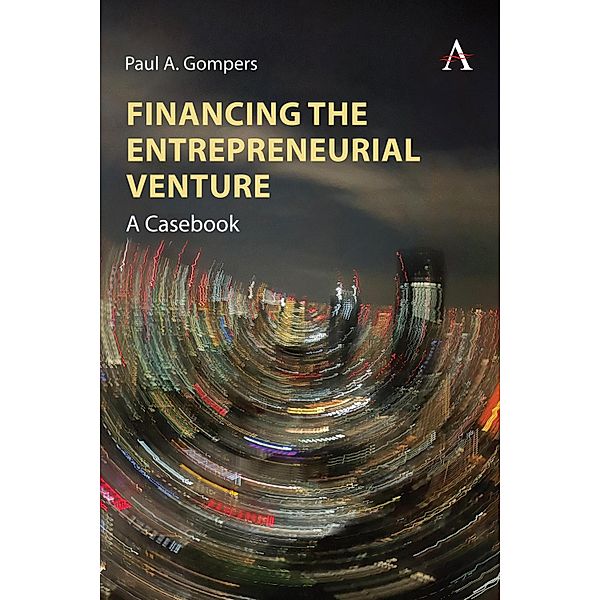 Financing the Entrepreneurial Venture, Paul A. Gompers