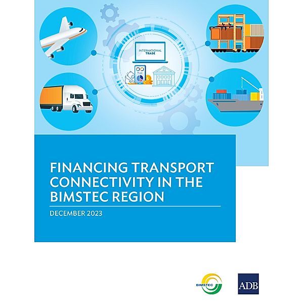 Financing Transport Connectivity in the BIMSTEC Region, Asian Development Bank