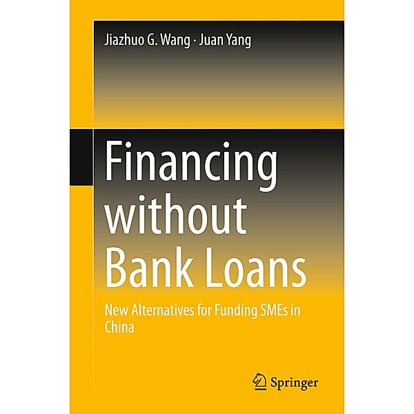 Financing without Bank Loans, Jiazhuo G. Wang, Juan Yang