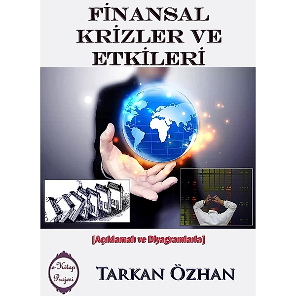 Finansal Krizler ve Etkileri, Tarkan Özhan