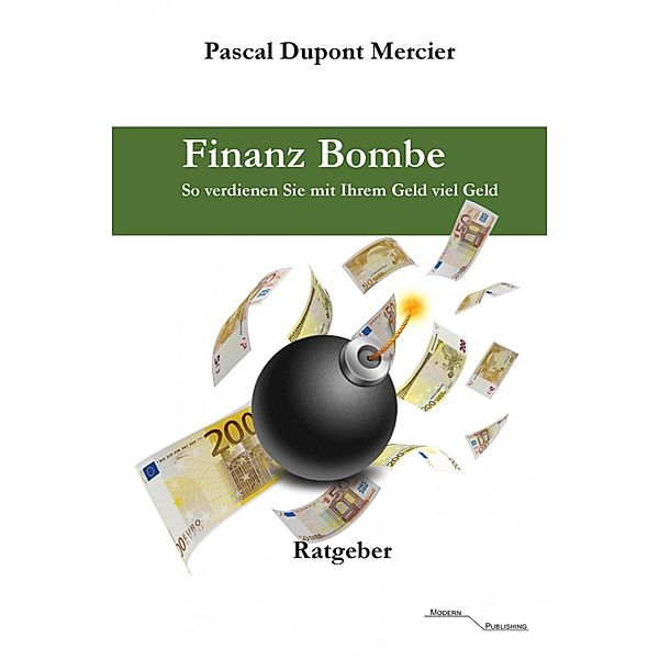 Finanz Bombe, Pascal Dupont Mercier