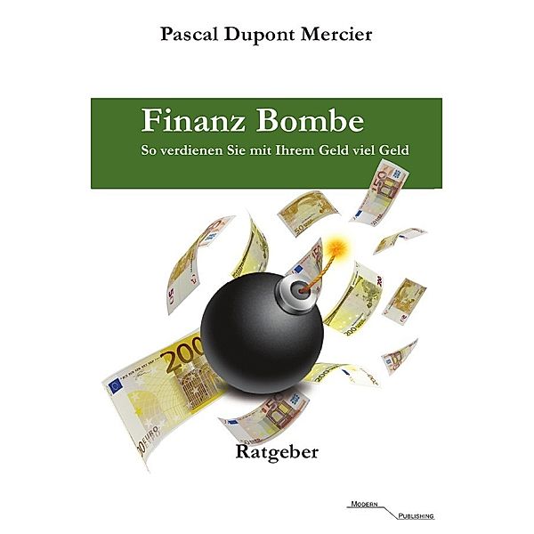 Finanz Bombe, Pascal Dupont Mercier