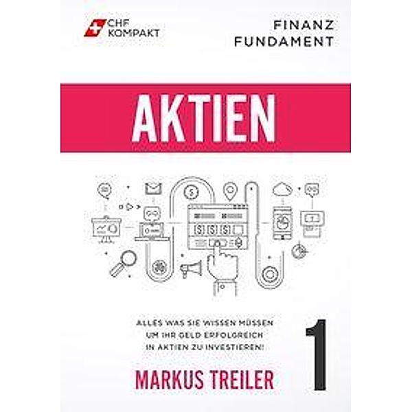 Finanz Fundament: Aktien, Markus Treiler