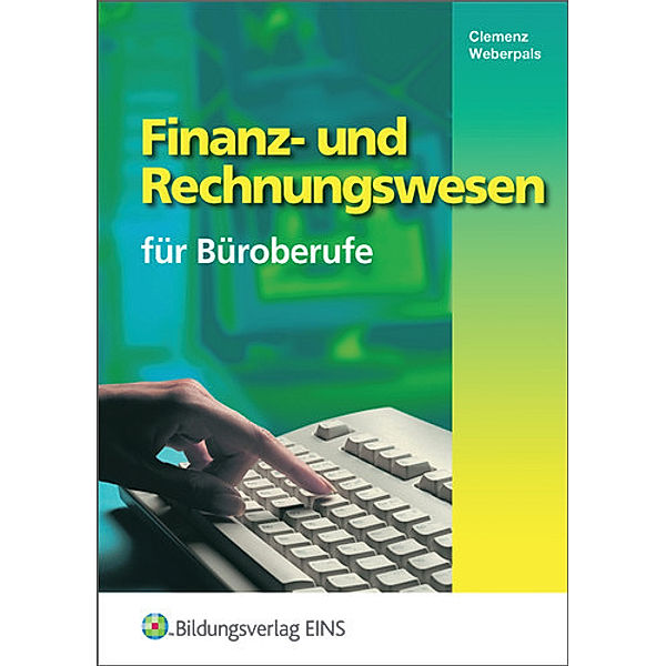 Finanz- und Rechnungswesen für Büroberufe, Gerhard Clemenz, Reinhold Weberpals