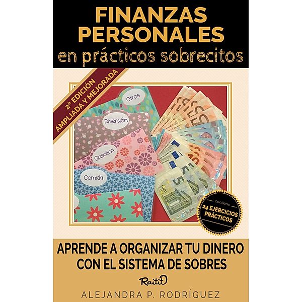 Finanzas personales en prácticos sobrecitos - 2ª edición, Alejandra P. Rodríguez