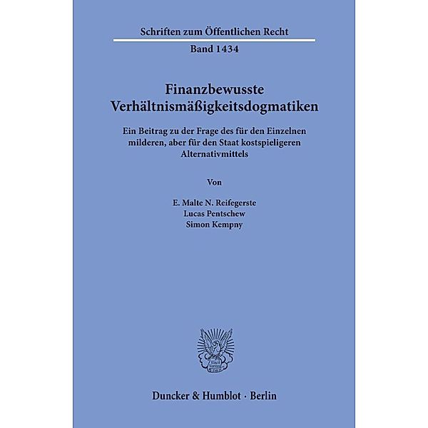 Finanzbewusste Verhältnismäßigkeitsdogmatiken., E. Malte N. Reifegerste, Lucas Pentschew, Simon Kempny