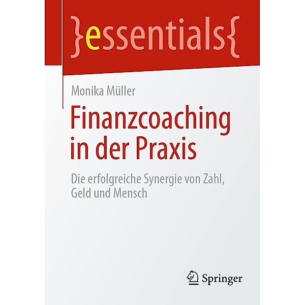 Finanzcoaching in der Praxis / essentials, Monika Müller