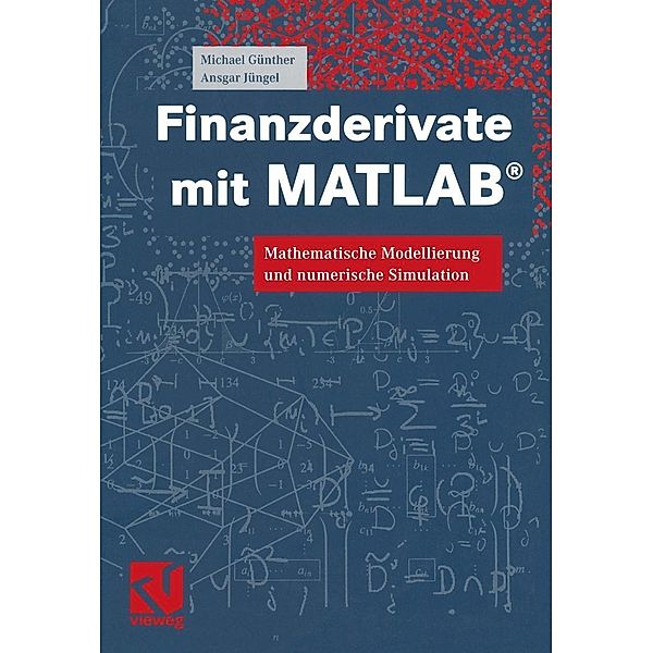 Finanzderivate mit MATLAB®, Michael Günther, Ansgar Jüngel