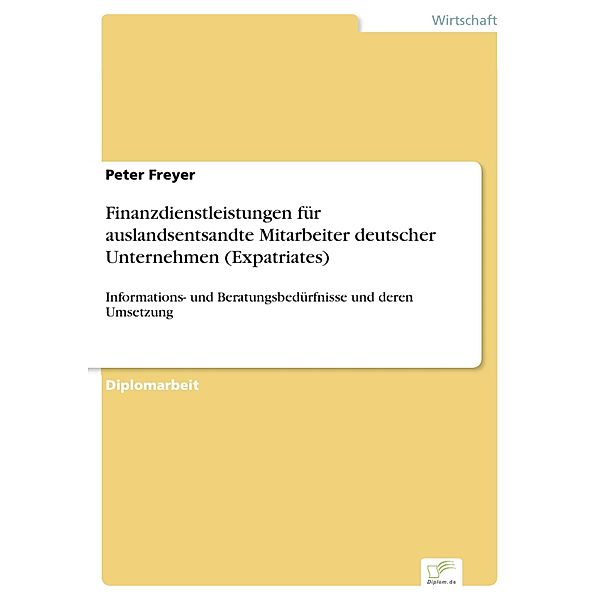 Finanzdienstleistungen für auslandsentsandte Mitarbeiter deutscher Unternehmen (Expatriates), Peter Freyer