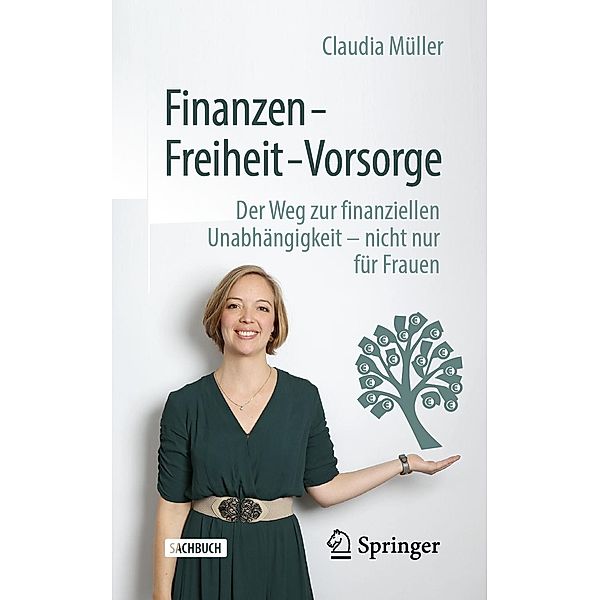 Finanzen - Freiheit - Vorsorge, Claudia Müller