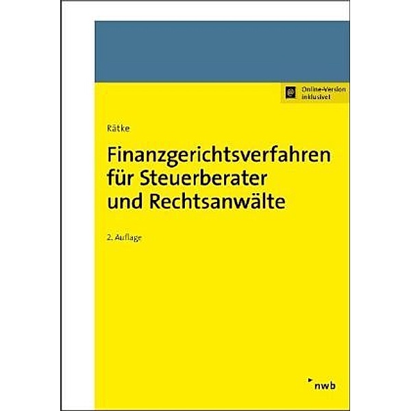 Finanzgerichtsverfahren für Steuerberater und Rechtsanwälte, Bernd Rätke