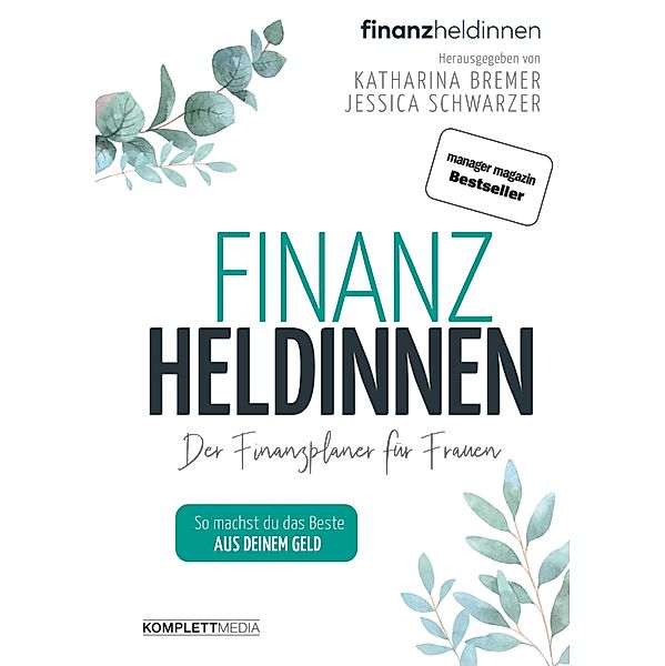 Finanzheldinnen, Katharina Bremer, Jessica Schwarzer