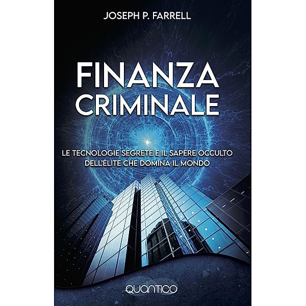 Finanzia criminale, Joseph P. Farrell