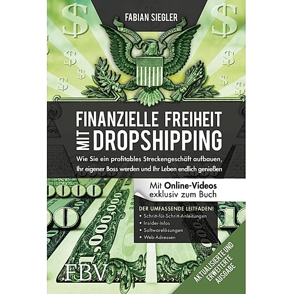 Finanzielle Freiheit mit Dropshipping - aktualisierte und erweiterte Ausgabe, Fabian Siegler