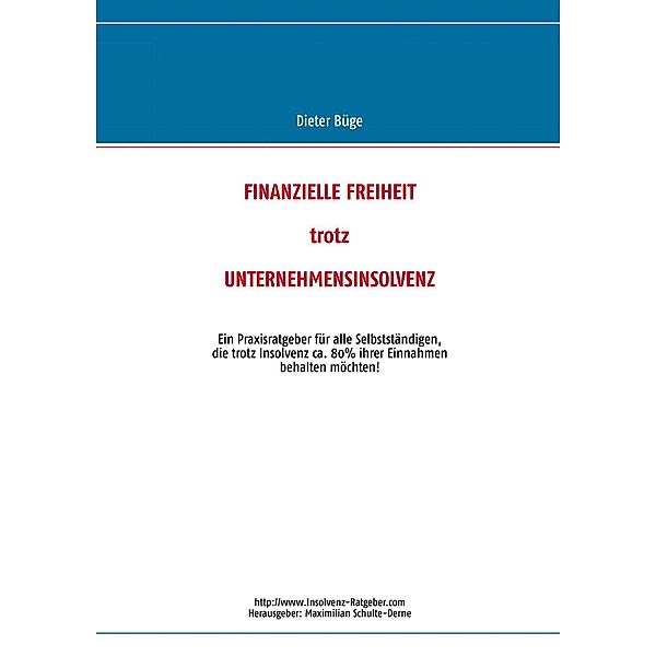 Finanzielle Freiheit trotz Unternehmensinsolvenz, Dieter Büge