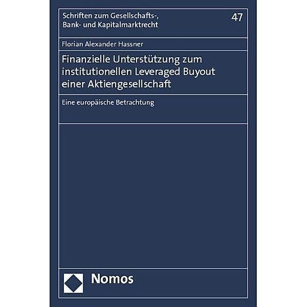 Finanzielle Unterstützung zum institutionellen Leveraged Buyout einer Aktiengesellschaft, Florian Alexander Hassner