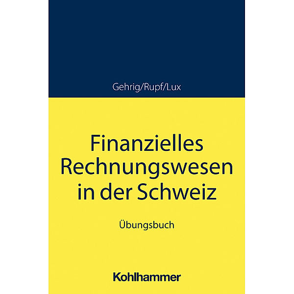 Finanzielles Rechnungswesen in der Schweiz, Marco Gehrig, Wilfried Lux, Marcus Hauser