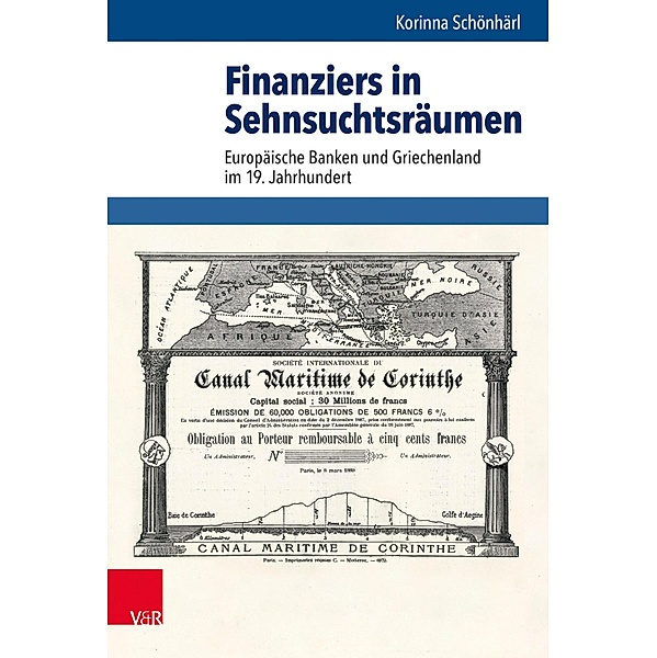 Finanziers in Sehnsuchtsräumen / Schriftenreihe der Historischen Kommission bei der Bayerischen Akademie der Wissenschaften, Korinna Schönhärl