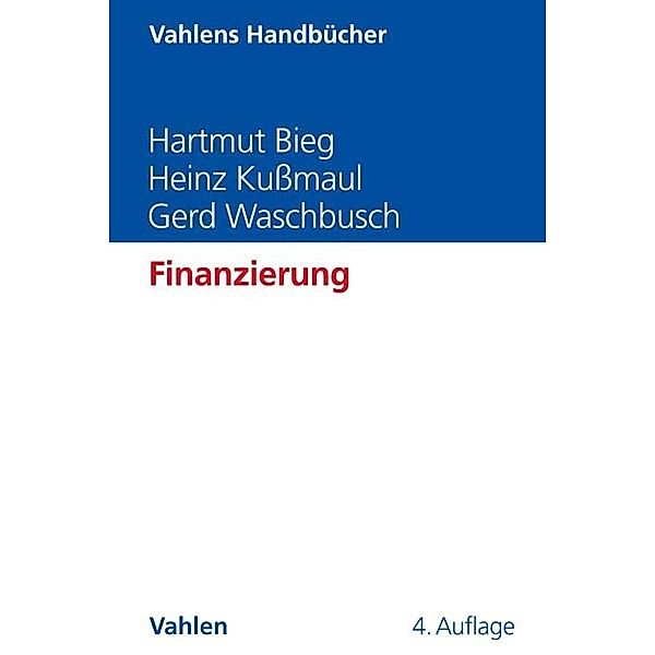 Finanzierung, Hartmut Bieg, Heinz Kussmaul, Gerd Waschbusch