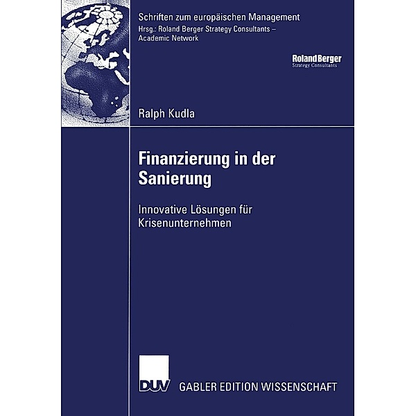 Finanzierung in der Sanierung / Schriften zum europäischen Management, Ralph Kudla