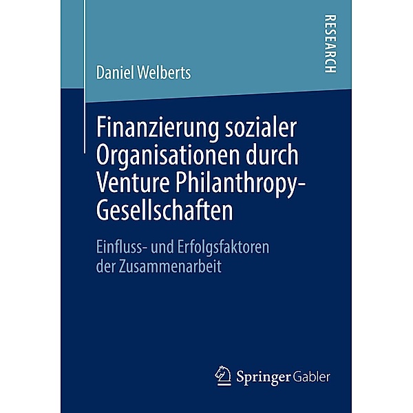 Finanzierung sozialer Organisationen durch Venture Philanthropy-Gesellschaften, Daniel Welberts