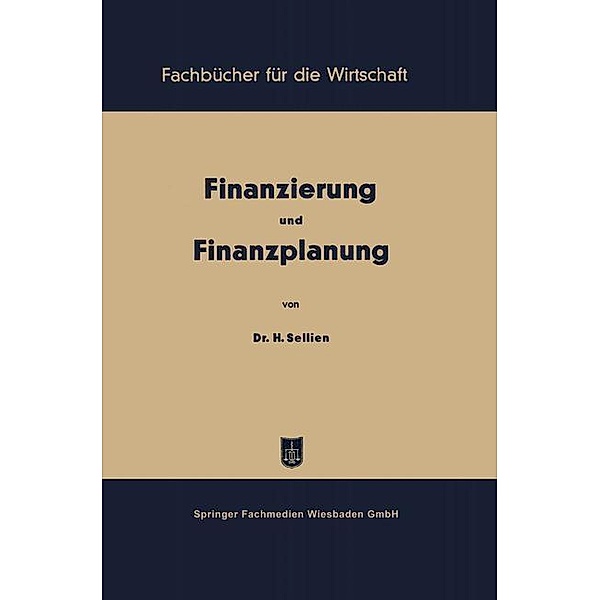 Finanzierung und Finanzplanung, Helmut Sellien