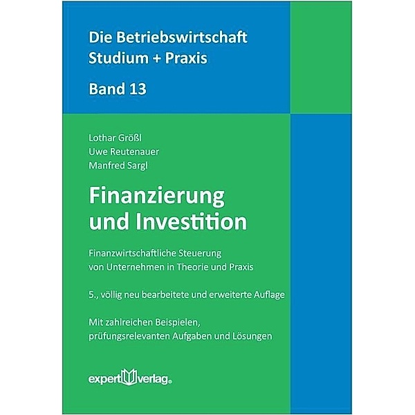 Finanzierung und Investition, Lothar Grössl, Uwe Reutenauer, Manfred Sargl