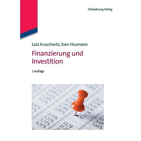 Finanzierung und Investition / Internationale Standardlehrbücher der Wirtschafts- und Sozialwissenschaften, Lutz Kruschwitz, Sven Husmann