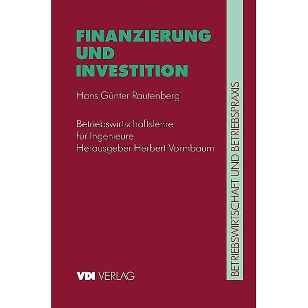 Finanzierung und Investition / VDI-Buch, Hans G. Rautenberg