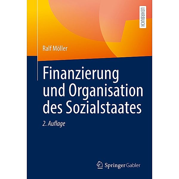 Finanzierung und Organisation des Sozialstaates, Ralf Möller