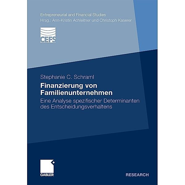 Finanzierung von Familienunternehmen / Entrepreneurial and Financial Studies, Stephanie C. Schraml