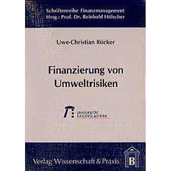 Finanzierung von Umweltrisiken., Uwe-Christian Rücker