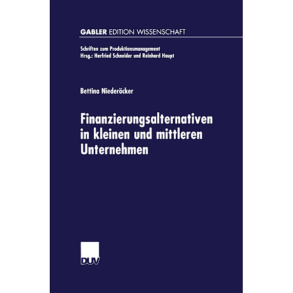 Finanzierungsalternativen in kleinen und mittleren Unternehmen, Bettina Niederöcker