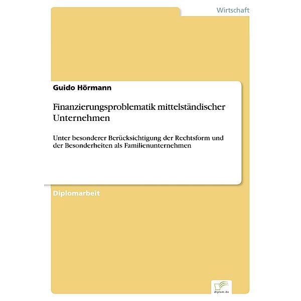 Finanzierungsproblematik mittelständischer Unternehmen, Guido Hörmann