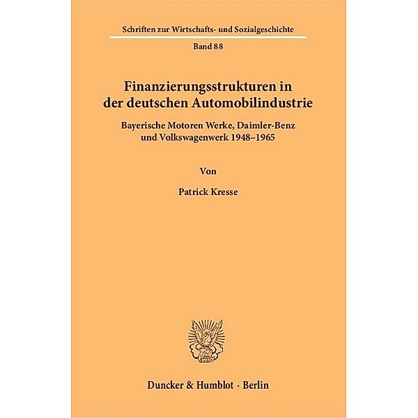 Finanzierungsstrukturen in der deutschen Automobilindustrie., Patrick Kresse