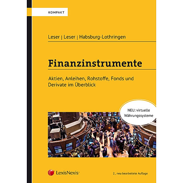 Finanzinstrumente, Gerd Leser, Georges Leser, Maximilian Habsburg-Lothringen