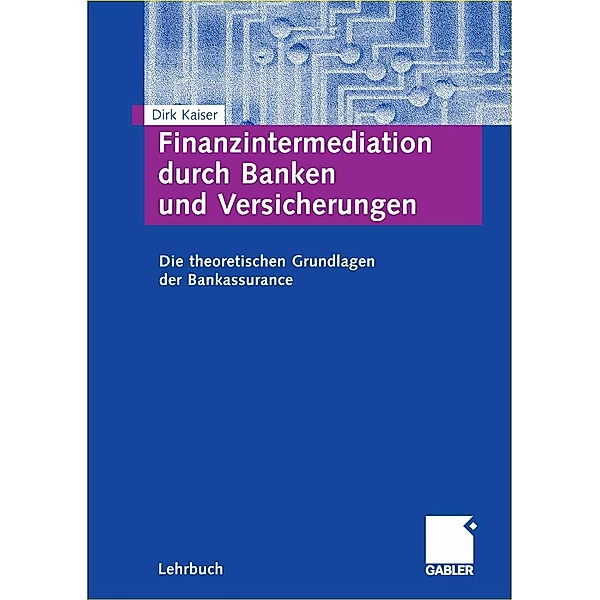 Finanzintermediation durch Banken und Versicherungen, Dirk Kaiser
