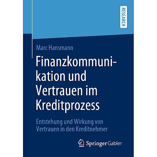 Finanzkommunikation und Vertrauen im Kreditprozess, Marc Hansmann