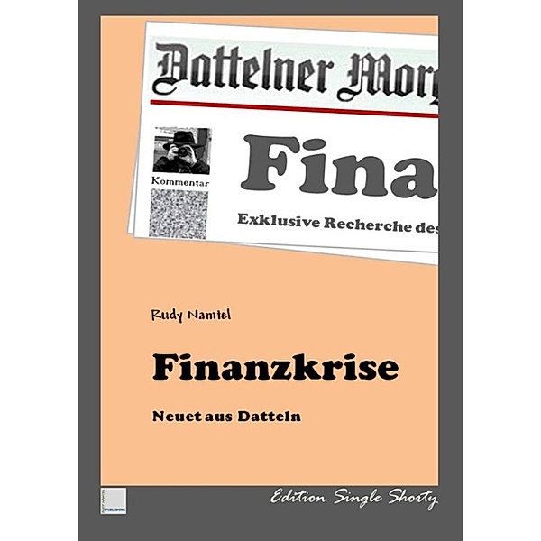 Finanzkrise - Edition Single Shorty, Rudy Namtel
