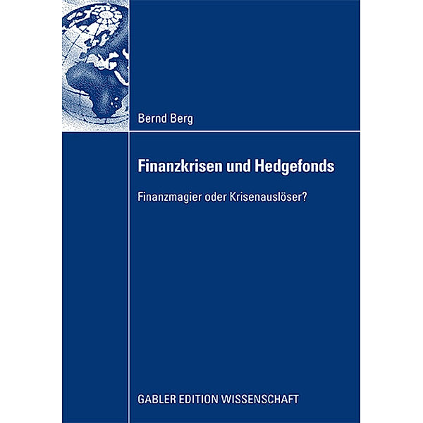 Finanzkrisen und Hedgefonds, Bernd Berg