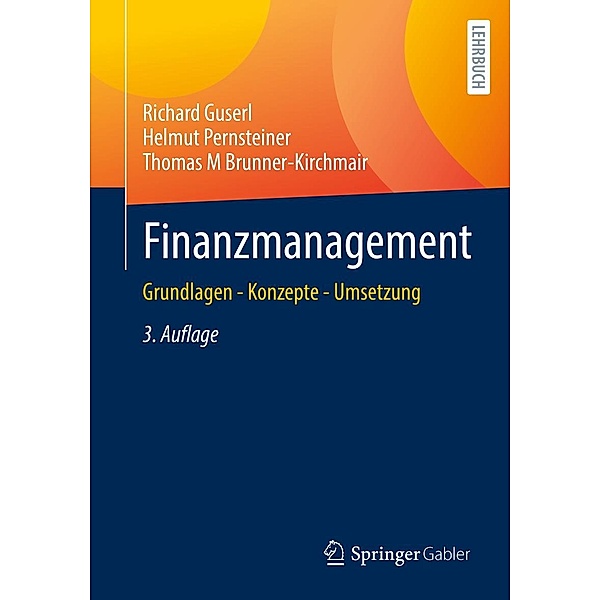 Finanzmanagement, Richard Guserl, Helmut Pernsteiner, Thomas M Brunner-Kirchmair