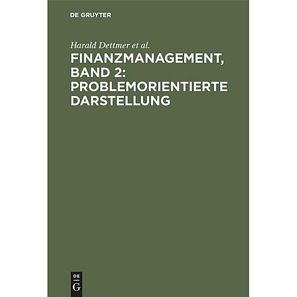 Finanzmanagement, Band 2, Harald Dettmer, Thomas Hausmann, Jürgen Rothlauf, Norbert Zdrowomyslaw